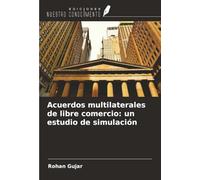 Acuerdos multilaterales de libre comercio: un estudio de simulación