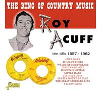 Acuff, Roy - The King of Country Music - The 45s 1957-1962