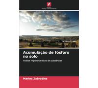 Acumulação de fósforo no solo: Análise regional do fluxo de substâncias