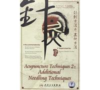 Acupuncture and Moxibustion Techniques Disk B; Additional Needle Techniques [DVD]