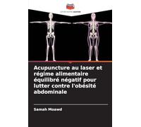 Acupuncture au laser et régime alimentaire équilibré négatif pour lutter contre l'obésité abdominale