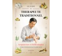 Acupuncture et Réflexologies: Soulager instantanément par les points secrets (Le guide du thérapeute traditionnel)
