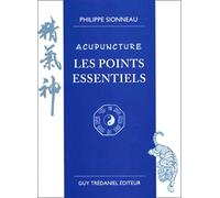 Acupuncture: Les points essentiels