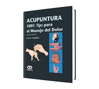 ACUPUNTURA 1001 TIPS PARA EL MANEJO DEL DOLOR