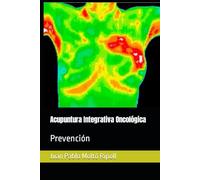 Acupuntura Integrativa Oncológica: Prevención