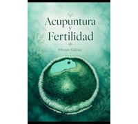 Acupuntura y Fertilidad: 90 días para preparar tu cuerpo antes del embarazo
