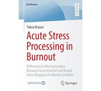 Acute Stress Processing in Burnout: Differences in the Association Between Acute Cortisol and Neural Stress Response in Women and Men