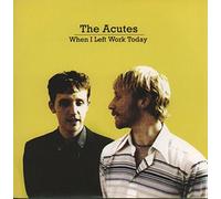 Acutes, the - When I Left Work Today [Vinilo]