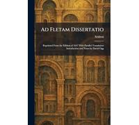 Ad Fletam Dissertatio: Reprinted From the Edition of 1647 With Parallel Translation Introduction and Notes by David Ogg
