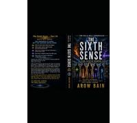 AD-INFINITUM PART 3: THE SIXTH SENSE: The Awakening (THE MILLS HILL CHRONICLES)