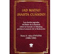 ¡Ad Matai! - ¡Hasta cuándo! 2: El clamor de los hijos de Israel por el ocultamiento Divino y la Redención (Mashíaj y Redención)