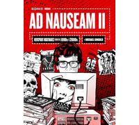 Ad Nauseam II: Newsprint Nightmares from the 1990s and 2000s