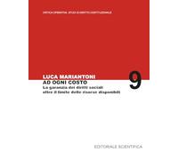 Ad ogni costo. La garanzia dei diritti sociali oltre il limite delle risorse disponibili