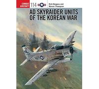 AD Skyraider Units of the Korean War: 114 (Combat Aircraft)