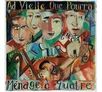 Ad Vielle Que Pourra - Menage a Quatre