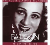 Ada Falcon - Las Voces Clasicas Del Tango