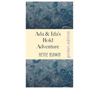 ADA & Ida's Bold Adventure: Idaho to Moscow or BUST! An epistolary travel novel: 13 (12 Terrific Lol)