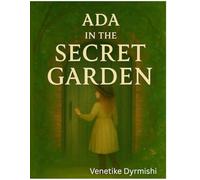 Ada In The Secret Garden (Ada's Adventure)
