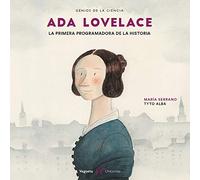 Ada Lovelace. La primera programadora de la historia: 12 (Genios de la Ciencia)