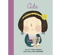 Ada Lovelace: My First Ada Lovelace: 10 (Little People, Big Dreams)