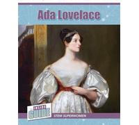 ADA Lovelace (The Inside Guide: Stem Superwomen)