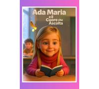 Ada Maria e il Cuore che Ascolta
