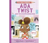 Ada Twist and the Disappearing Dogs: The Questioneers Chapter Book #5