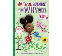Ada Twist, Scientist: The Why Files #2: All About Plants! (The Questioneers)