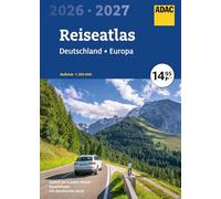 ADAC Reiseatlas 2026/2027 Deutschland 1:200.000, Europa 1:4,5 Mio.