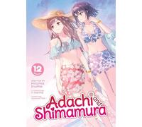 Adachi and Shimamura (Light Novel) Vol. 12