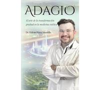 ADAGIO: El arte de la transformación gradual en la medicina estética