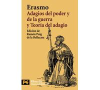 Adagios del poder y de la guerra. Teoría del adagio | Erasmo De Rotterdam , Ramón Puig De La Bellacasa