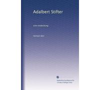 Adalbert Stifter: eine entdeckung