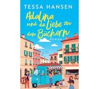 Adalina und die Liebe zu den Büchern: Roman | Eine berührende Power-of-Friendship-Geschichte über die Macht der Bücher | Die perfekte Urlaubslektüre für den Sommer