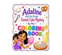 Adaline and the Great Funnel Cake Mystery Coloring Book