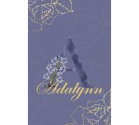 Adalynn Journal: Monogram A Personalized Floral Notebook for Women Decorative Purple and Gold Monogram Journal, Cute Aesthetic Notebook, Personalized Diary and Birthday Gift for Women Named Adalynn