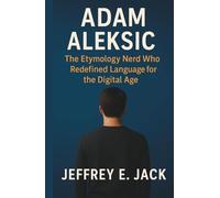 Adam Aleksic - The Etymology Nerd Who Redefined Language for the Digital Age