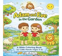Adam and Eve in the Garden: A Bible Coloring Book for Little Hands (Ages 3-6)