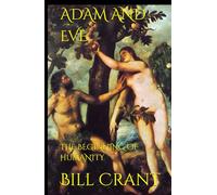 ADAM AND EVE: THE BEGINNING OF HUMANITY