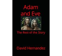 Adam and Eve: The Rest of the Story