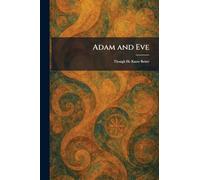 Adam and Eve: Though He Knew Better