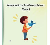 Adam and His Feathered Friend, Momo!