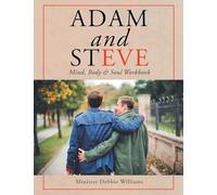 Adam and Steve: Mind, Body & Soul Workbook