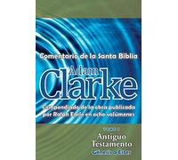 Adam Clarke, Comentario de La Santa Biblia, Tomo 1