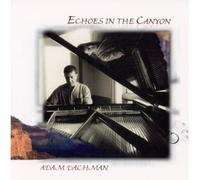 Adam Dachman - Echoes in the Canyon