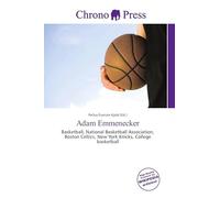 Adam Emmenecker: Basketball, National Basketball Association, Boston Celtics, New York Knicks, College basketball