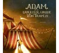 Adam Et Le Fabuleux Cirque Von Trapèze (audiolibro)