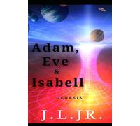 Adam, Eve and Isabell: Genesis