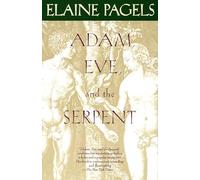 Adam, Eve, and the Serpent: Sex and Politics in Early Christianity