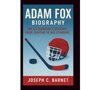 ADAM FOX BIOGRAPHY: The Ice Warrior’s Journey from Jericho to NHL Stardom